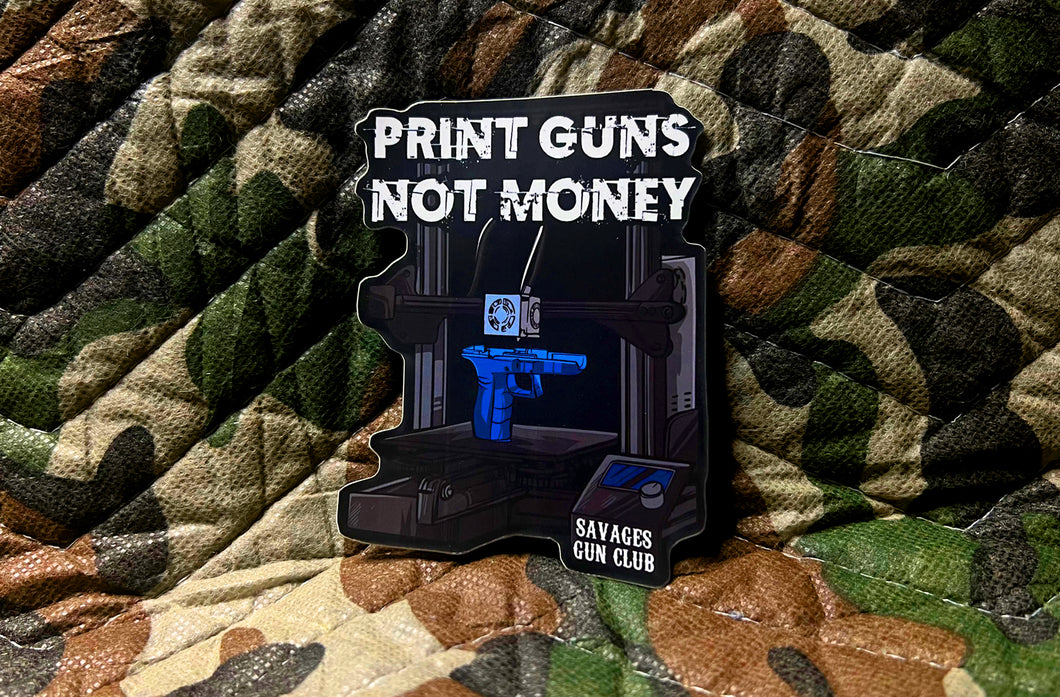 Print Guns, Not Money